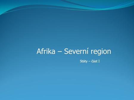 Afrika – Severní region