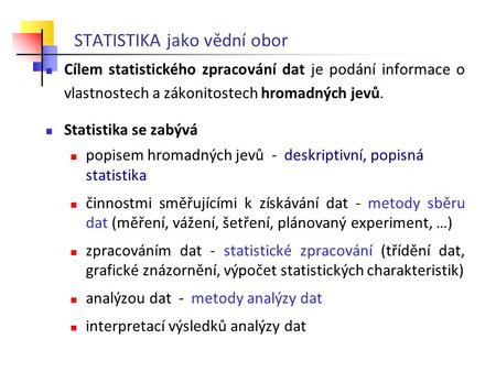STATISTIKA jako vědní obor