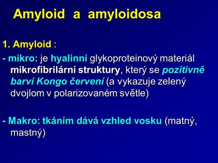 Amyloid a amyloidosa 1. Amyloid :