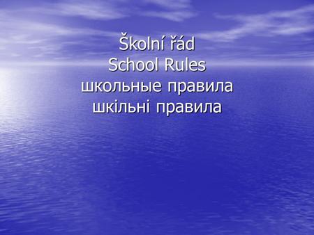 Školní řád School Rules школьные правила шкільні правила.