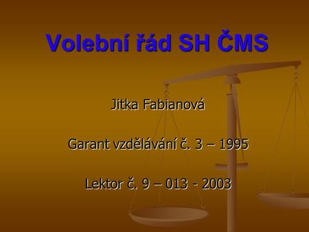 Jitka Fabianová Garant vzdělávání č. 3 – 1995 Lektor č. 9 –