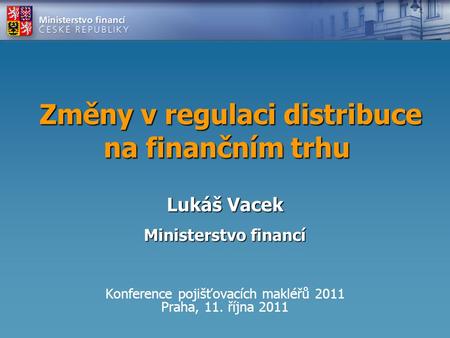 Změny v regulaci distribuce na finančním trhu