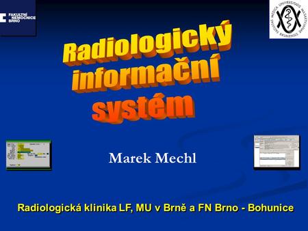 Radiologický informační systém Marek Mechl