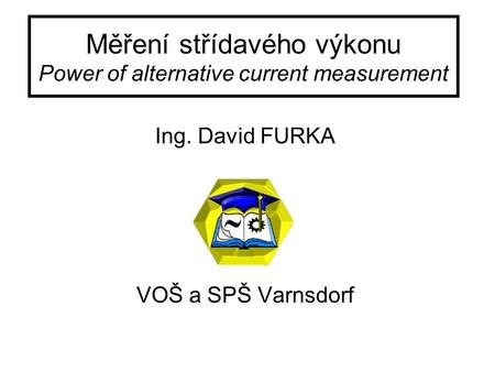 Měření střídavého výkonu Power of alternative current measurement