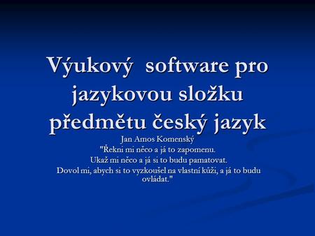 Výukový software pro jazykovou složku předmětu český jazyk