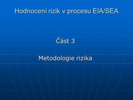 Hodnocení rizik v procesu EIA/SEA