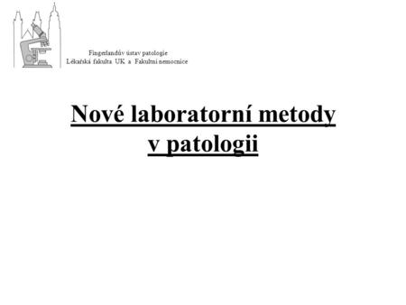 Nové laboratorní metody v patologii