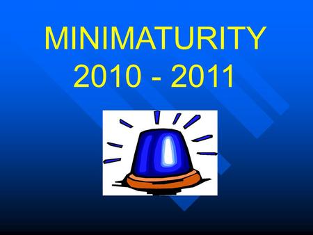 MINIMATURITY 2010 - 2011.