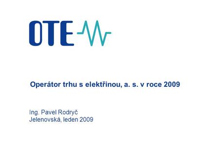 Operátor trhu s elektřinou, a. s. v roce 2009