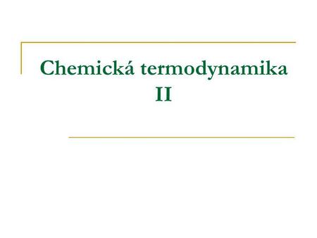 Chemická termodynamika II