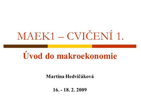 Úvod do makroekonomie Martina Hedvičáková