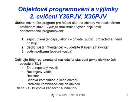 Objektové programování a výjimky 2. cvičení Y36PJV, X36PJV