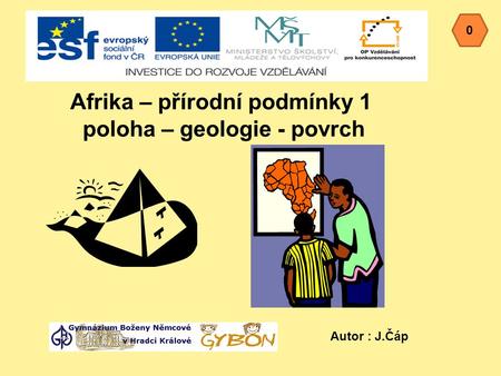 Afrika – přírodní podmínky 1 poloha – geologie - povrch