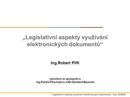 „Legislativní aspekty využívání elektronických dokumentů“