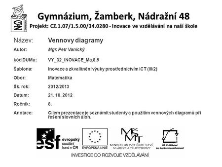 Gymnázium, Žamberk, Nádražní 48 Projekt: CZ / /34