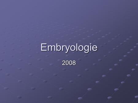 Embryologie 2008.