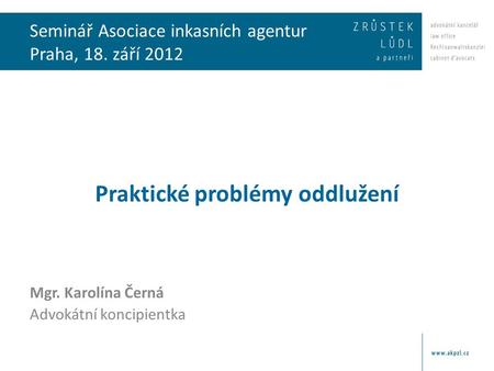 Seminář Asociace inkasních agentur Praha, 18. září 2012