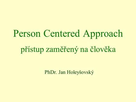 Person Centered Approach