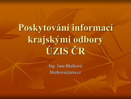 Poskytování informací krajskými odbory ÚZIS ČR