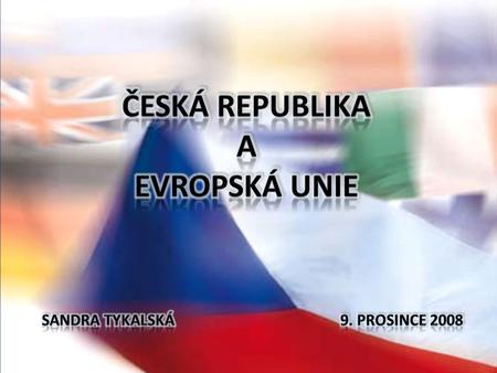 Česká republika a Evropská Unie