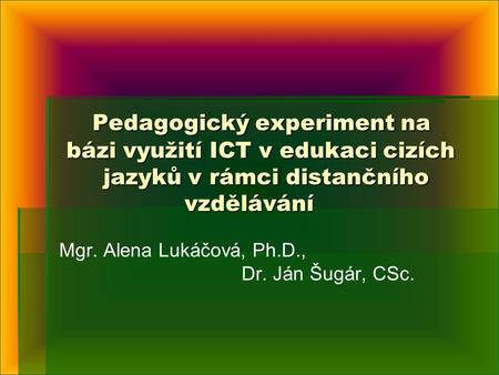 Mgr. Alena Lukáčová, Ph.D., Dr. Ján Šugár, CSc.