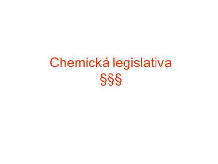 Chemická legislativa §§§