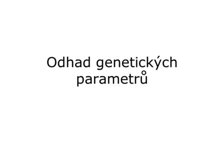 Odhad genetických parametrů