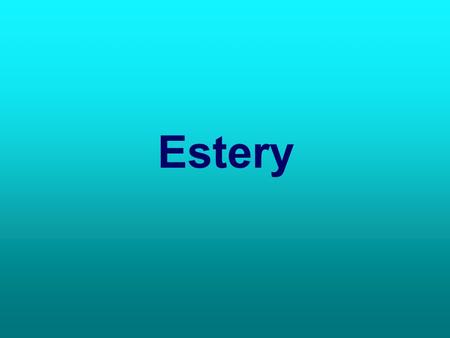 Estery.