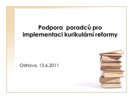 Podpora poradců pro implementaci kurikulární reformy