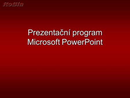 Prezentační program Microsoft PowerPoint