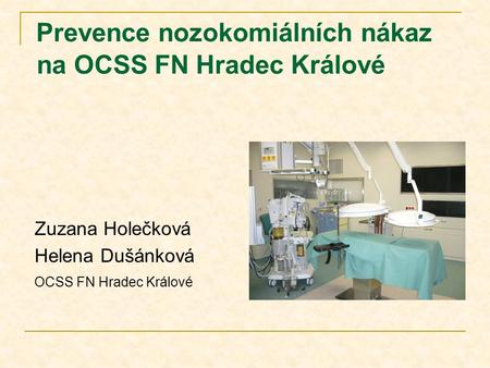 Prevence nozokomiálních nákaz na OCSS FN Hradec Králové