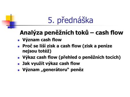 Analýza peněžních toků – cash flow
