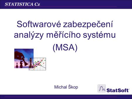 Softwarové zabezpečení analýzy měřícího systému (MSA)