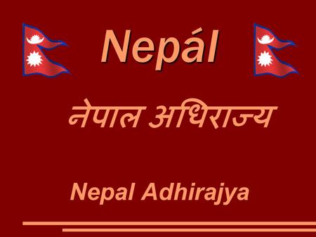 Nepál नेपाल अधिराज्य Nepal Adhirajya
