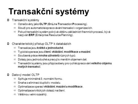 Transakční systémy Transakční systémy