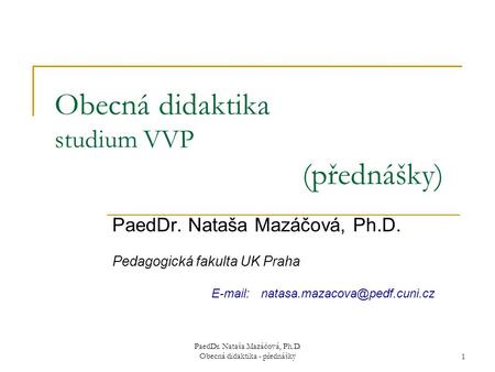 Obecná didaktika studium VVP (přednášky)