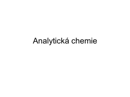 Analytická chemie.