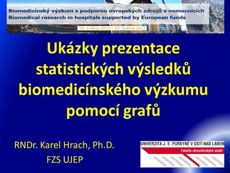 RNDr. Karel Hrach, Ph.D. FZS UJEP
