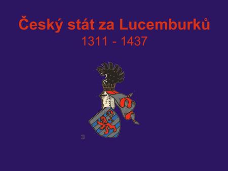Český stát za Lucemburků