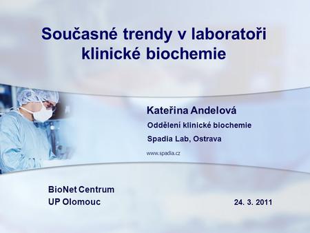 Současné trendy v laboratoři klinické biochemie