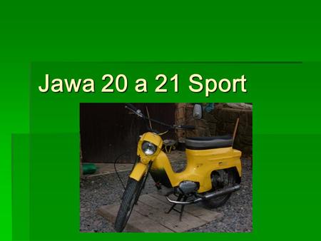 Jawa 20 a 21 Sport.