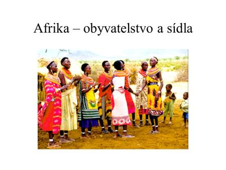 Afrika – obyvatelstvo a sídla