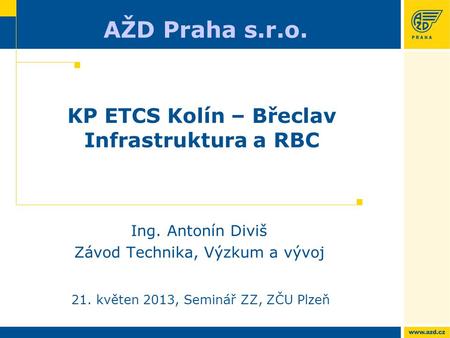 KP ETCS Kolín – Břeclav Infrastruktura a RBC