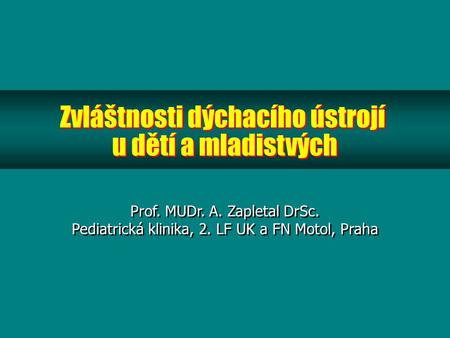 Zvláštnosti dýchacího ústrojí u dětí a mladistvých