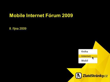 1 Mobile Internet Fórum 2009 8. října 2009. 2 Ekosystém internetové reklamy Cílení dle kontextu (klíčová slova, sekce) Reklamní formáty (bannery, text,