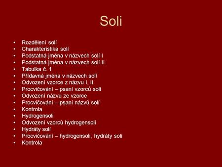 Soli Rozdělení solí Charakteristika solí