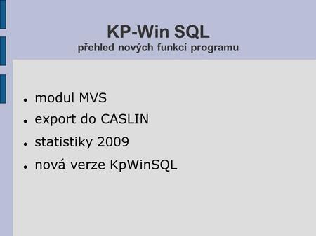 KP-Win SQL přehled nových funkcí programu