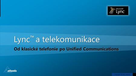 Lync™ a telekomunikace