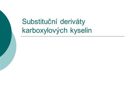Substituční deriváty karboxylových kyselin