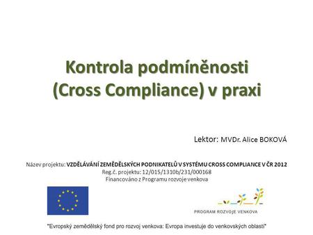 Kontrola podmíněnosti (Cross Compliance) v praxi